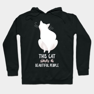 This Cat Stares At Beautiful People Hoodie